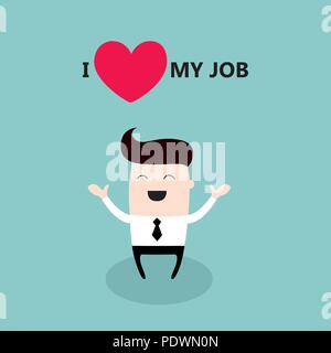 Happy businessman. Io amo il mio lavoro di concetto di business Illustrazione Vettoriale