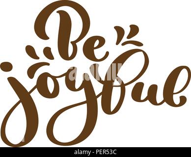 Scritte a mano essere gioiosi sempre su sfondo bianco. La Bibbia preventivo. Testo positivo il ringraziamento di scritte, moderna calligrafia. Motivazionale frase di ispirazione Illustrazione Vettoriale
