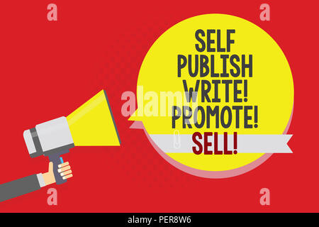 Conceptual la scrittura a mano che mostra Self pubblicare scrivere promuovere vendere. Business photo text auto promozione scrittura Pubblicità Marketing Man holding megafono Foto Stock