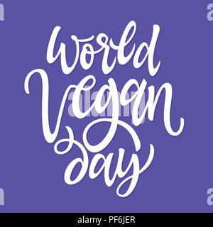 World Vegan day - vettore disegnati a mano spazzola scritte a penna Illustrazione Vettoriale