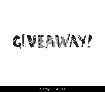 Giveaway di caratteri manoscritti isolati su sfondo bianco. Grunge spazzola alla moda di testo. Elemento di social media. Illustrazione Vettoriale. Illustrazione Vettoriale