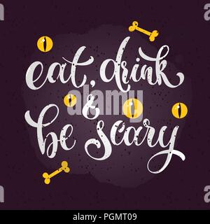 Mangiare, bere e fare paura. Halloween scritto a mano il testo. Progettazione per la stampa, poster, invito, t-shirt illustrazione vettoriale Illustrazione Vettoriale