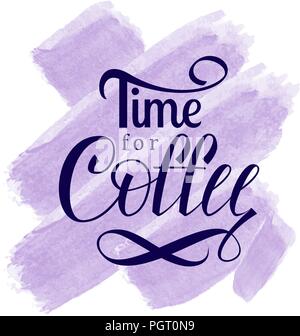 Tempo per il caffè di calligrafia scritte a mano sul vettore ad acquerello Illustrazione Vettoriale