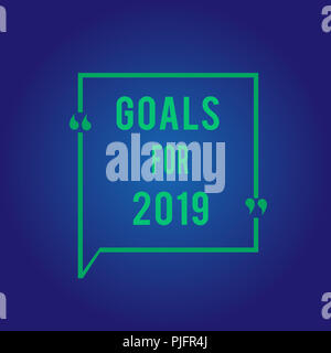 Parola di scrittura di testo obiettivi per il 2019. Il concetto di business per le seguenti cose che si desidera avere e raggiungere nel 2019. Foto Stock