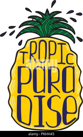 Illustrazione di un ananas con un unico disegnati a mano scritte all'interno. Tropico paradiso. Illustrazione Vettoriale