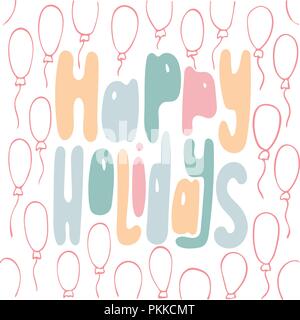 Unici disegnati a mano scritte preventivo con una frase felice vacanze. Illustrazione Vettoriale