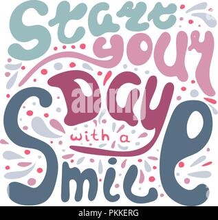 Scritte a mano i caratteri iniziate la vostra giornata con un sorriso. Colorata illustrazione vettoriale. Illustrazione Vettoriale
