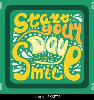 Scritte a mano i caratteri iniziate la vostra giornata con un sorriso. Colorata illustrazione vettoriale. Illustrazione Vettoriale