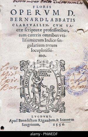 Bernardo di Chiaravalle (1090-1153). Scrittore e filosofo. Monaco cistercense. Flores operum D. Bernardi clarevallensis abbatis. Titolo copertina. Leiden, 1556. Foto Stock