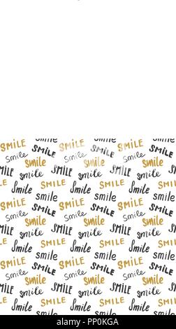 Smile scritte seamless pattern. Disegnata a mano tracciava segni calligrafico, grunge textured retrò badge, Vintage Design Tipografia stampa, illustr vettore Illustrazione Vettoriale