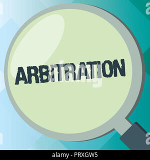 Testo della scrittura di arbitrato. Concetto significato uso di un arbitro per dirimere una controversia la mediazione negoziale. Foto Stock