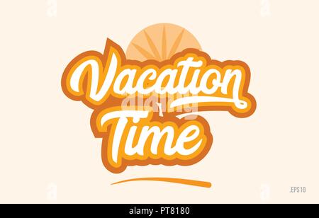 Tempo di vacanza parola con colore arancio adatto per la scheda icona o la tipografia logo design Illustrazione Vettoriale