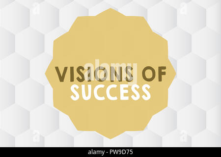 Conceptual la scrittura a mano che mostra le visioni di successo. Business photo vetrina chiaro risultato finale di scopo obiettivo piano di prospettiva. Foto Stock