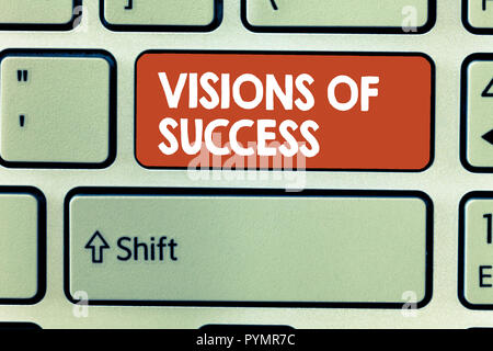 Conceptual la scrittura a mano che mostra le visioni di successo. Business photo vetrina chiaro risultato finale di scopo obiettivo piano di prospettiva. Foto Stock