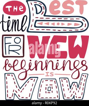 Creative Handdrawn poster con la scritta unica. Il momento migliore per nuovi beginings è ora. Poster di rosa. Illustrazione Vettoriale