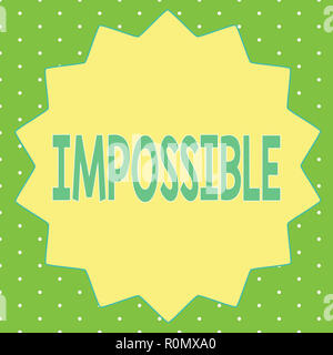 Parola di scrittura di testo impossibile. Il concetto di business per non è in grado di verificarsi esistere o essere fatto difficile impegnativo. Foto Stock
