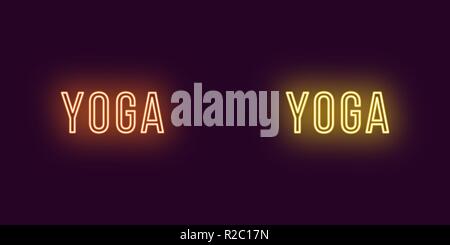 Iscrizione ai corsi di yoga in neon stile. Illustrazione Vettoriale, incandescente testo di Yoga in arancione e giallo. Isolato elemento grafico, icona e simbolo sul Illustrazione Vettoriale