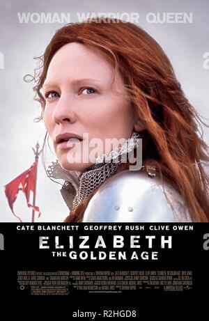 Elisabetta: la Golden Age Anno : 2007 Direttore del Regno Unito : Shekhar Kapur Cate Blanchett film poster (USA) Foto Stock