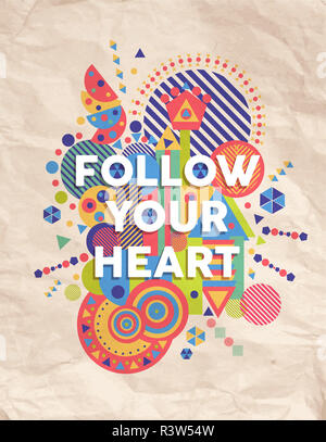 Segui il tuo cuore preventivo design poster Foto Stock