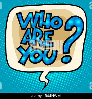 Chi siete voi per questione di bolla testo fumetto Foto Stock
