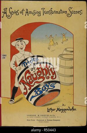 Colorato da coprire, che mostra un ragazzo in possesso di un barile di grandi dimensioni. . I trucchi di Naughty Boys. (Una serie di divertenti scene di trasformazione.). Londra : H. Grevel & Co., 1900. Fonte: 12807.s.80 del coperchio anteriore. Autore: MEGGENDORFER, Lothar. Foto Stock