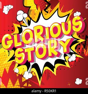 Storia gloriosa - Vettore illustrata in stile fumetto frase. Illustrazione Vettoriale