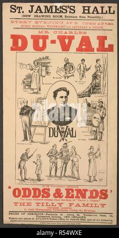 St. James's Hall, Piccadilly. Il sig. Charles Du-Val nel suo famoso Monologo, 'cianfrusaglie'. Il più brillante successo poiché i giorni di "picchiettio v. Sbattere." La Tilly famiglia (bambini artistes) nelle loro prestazioni choregraphic durante la en'tracte. Una centrale di illustrazione di Du Val e altri personaggi dell'intrattenimento: Sig.ra Clearstarch, Col. Peppard, il leggero jockey, Miss Dashaway, il mattatore, modulo CAPN. Rattlecash, Marguerite, Mephistopheles, Faust, il sig. Blake & il suo pupillo, professore Dullbore. [Londra] : Aubert vapore della stamperia, Maiden Lane, Strand, Londra, 1883. Fonte: EV Foto Stock