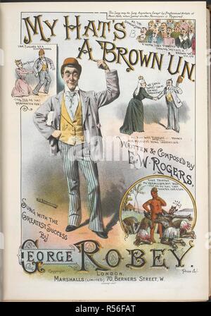 Coperchio di musica mostra George Robey eseguendo in 'My hat su un marrone 'ONU.' Sir George Robey, CBE (20 settembre 1869 â€" 29 novembre 1954),[1] nato George Edward Wade, era un comedian inglese, cantante e attore di teatro musicale, noto come uno dei più grandi music hall esecutori della fine del XIX secolo e gli inizi del XX secolo. Il mio cappello è un marrone 'ONU ... Scritto e composto da E. W. Rogers, ecc. <canzone. Organizzato da Alfred Lamont.>. Londra : Marshalls, [1891]. Fonte: H.3981.p.(13). Foto Stock