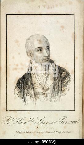 Spencer Perceval ( 1762 - 1812 ). Inglese Il Primo Ministro (1809-12). Ritratto. Il solo Primo Ministro ad essere assassinato, egli è stato ucciso da un fallimento Liverpool broker, John Bellingham. La vita e la somministrazione di destra ON. Spencer Perceval, abbellito con un accurata somiglianza, l'unico mai preso. Londra, 1812. Fonte: 1203.b.21, frontespizio. Autore: Williams, Charles. Foto Stock