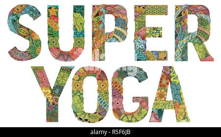 Dipinte a mano e art design. Disegnata a mano illustrazione parole SUPER YOGA per t-shirt e altre decorazioni Illustrazione Vettoriale