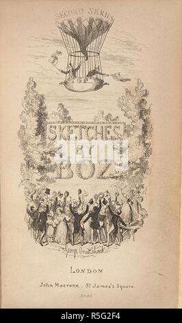 Incisi pagina titolo, che mostra un pallone aerostatico. Schizzi di Boz ... La seconda serie. Seconda edizione. [Con illustrazioni di George Cruikshank.]. Londra : John Macrone, 1837. Fonte: 838.f.23 pagina del titolo. Foto Stock