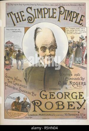 George Robey eseguendo in 'Il semplice brufolo.' Sir George Robey, CBE (20 settembre 1869 â€" 29 novembre 1954), nato George Edward Wade, era un comedian inglese, cantante e attore di teatro musicale, noto come uno dei più grandi music hall esecutori della fine del XIX secolo e gli inizi del XX secolo. Coperchio di musica. . Il semplice brufolo. Scritto e composto da E. W. Rogers, ecc. <canzone. Organizzato da Alfred Lamont.>. Londra : Marshalls, [1891]. Fonte: H.3981.P.(37) coperchio anteriore. Foto Stock