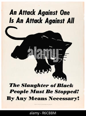 "Un attacco contro uno è un attacco contro tutti - Il massacro della popolazione nera deve essere spento! Con ogni mezzo necessario!" 1969 poster per il Black Panther Party per autodifesa. Vedere ulteriori informazioni qui di seguito. Foto Stock