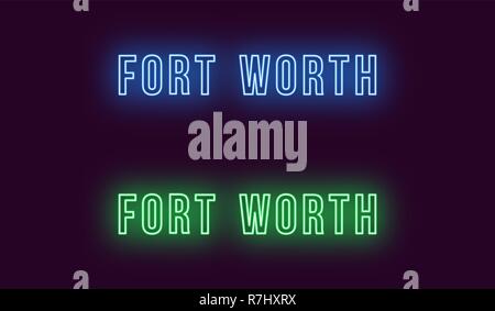 Nome Neon di Fort Worth città in Stati Uniti d'America. Testo Vettoriale di Fort Worth, iscrizione al neon con retroilluminazione in uno stile audace, colori blu e verde. Isolato incandescente Illustrazione Vettoriale