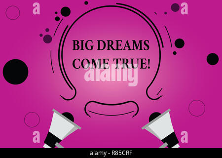 Segno di testo che mostra grandi sogni. Foto concettuale grandi desideri possono diventare realtà soggiorno motivato due megafono e contorno circolare con piccoli Foto Stock