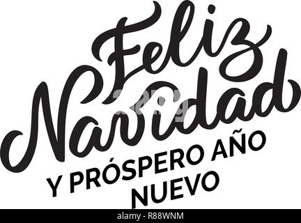 Feliz Navidad - lettering del Natale e del nuovo anno di vacanza calligraphy la frase in spagnolo isolato sullo sfondo. Divertimento spazzola tipografia di inchiostro per la fotografia di sovrapposizioni, t-shirt, stampa flyer, design di poster Illustrazione Vettoriale