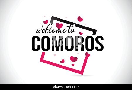 Comore Benvenuti alla parola del testo con caratteri scritti a mano e cuori rossi Design quadrato Illustrazione Vettore. Illustrazione Vettoriale