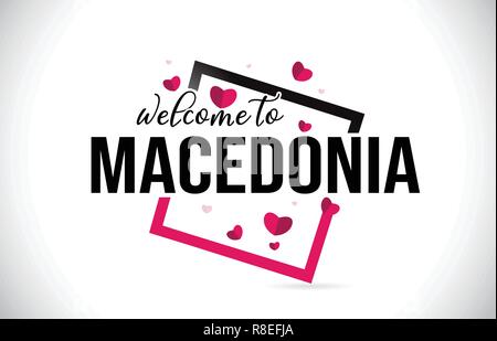 Macedonia Benvenuti alla parola del testo con caratteri scritti a mano e cuori rossi Design quadrato Illustrazione Vettore. Illustrazione Vettoriale