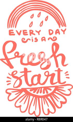 Ogni giorno è un nuovo inizio della calligrafia calligrafia del monogramma. La frase graphic design. Bianco e nero inchiostro inciso art. Illustrazione Vettoriale
