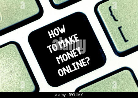 Conceptual la scrittura a mano che mostra come fare soldi Onlinequestion. Business photo testo strategie per ottenere guadagni su internet dei tasti della tastiera la intentio Foto Stock