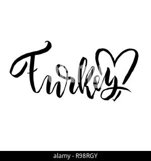 La Turchia. Tipografia pennello asciutto lettering design. Disegnato a mano poster di calligrafia. Illustrazione Vettoriale. Illustrazione Vettoriale