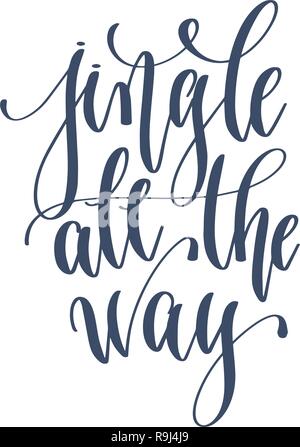 Jingle tutto il modo - scritte a mano il testo di iscrizione all'inverno h Illustrazione Vettoriale