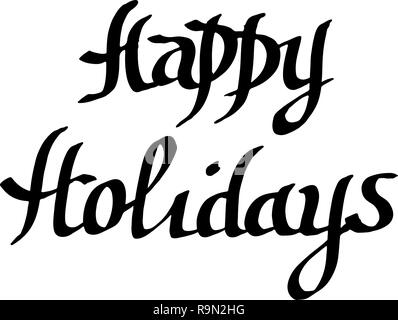 Il vettore delle vacanze felici calligrafia calligrafia. Bianco e nero inchiostro inciso art. Testo isolato illustrazione elemento. Illustrazione Vettoriale