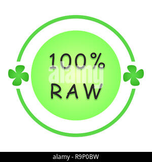 Il 100 percento di materie etichetta. Cibo crudo segno Foto Stock