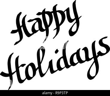 Il vettore delle vacanze felici calligrafia calligrafia. Bianco e nero inchiostro inciso art. Testo isolato illustrazione elemento. Illustrazione Vettoriale