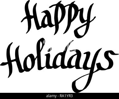 Il vettore delle vacanze felici calligrafia calligrafia. Bianco e nero inchiostro inciso art. Testo isolato illustrazione elemento. Illustrazione Vettoriale