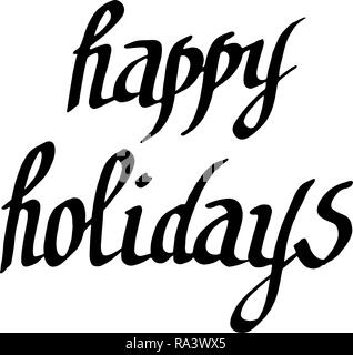 Il vettore delle vacanze felici calligrafia calligrafia. Bianco e nero inchiostro inciso art. Testo isolato illustrazione elemento. Illustrazione Vettoriale