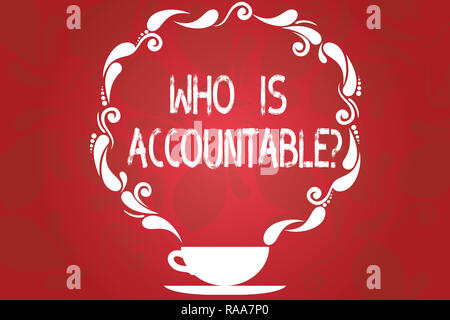 Parola di scrittura di testo che è Accountablequestion. Il concetto di business per essere responsabile o responsabile per qualcosa di tazza e piattino con Design Paisley come Foto Stock