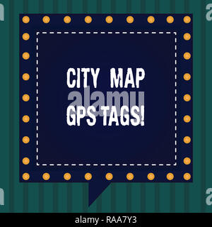 Testo della scrittura Mappa della città tag GPS. Concetto il significato del sistema di posizionamento globale ubicazione dei luoghi nelle città Square fumetti dentro un altro con B Foto Stock