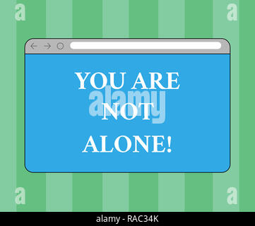 La grafia la scrittura di testo non siete soli. Concetto significato offrendo aiuto assistenza azienda collaborazione schermata Monitor con Backwar in avanti Foto Stock